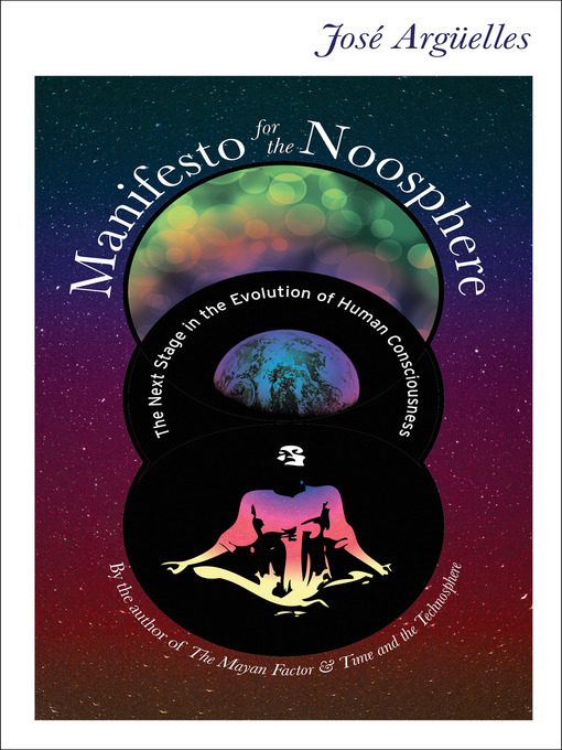 Title details for Manifesto for the Noosphere by Jose Arguelles - Available